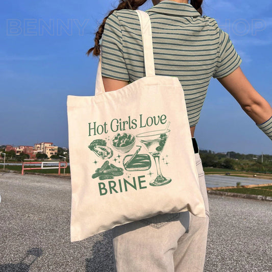 Hot Girls Love Brine Tote Bag